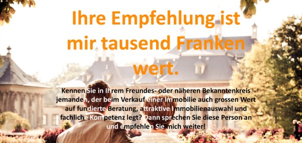 immoschweiz.net ihre empfehlung ist uns 1000 CHF wert